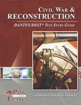 Pass Your Class DSST Civil War and Reconstruction