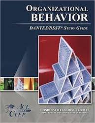DANTES Study Guide – DSST Organizational Behavior